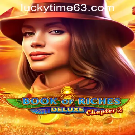 Discover the Exciting World of Book of Riches Deluxe Chapter 2 at Lucky Time PH Casino
